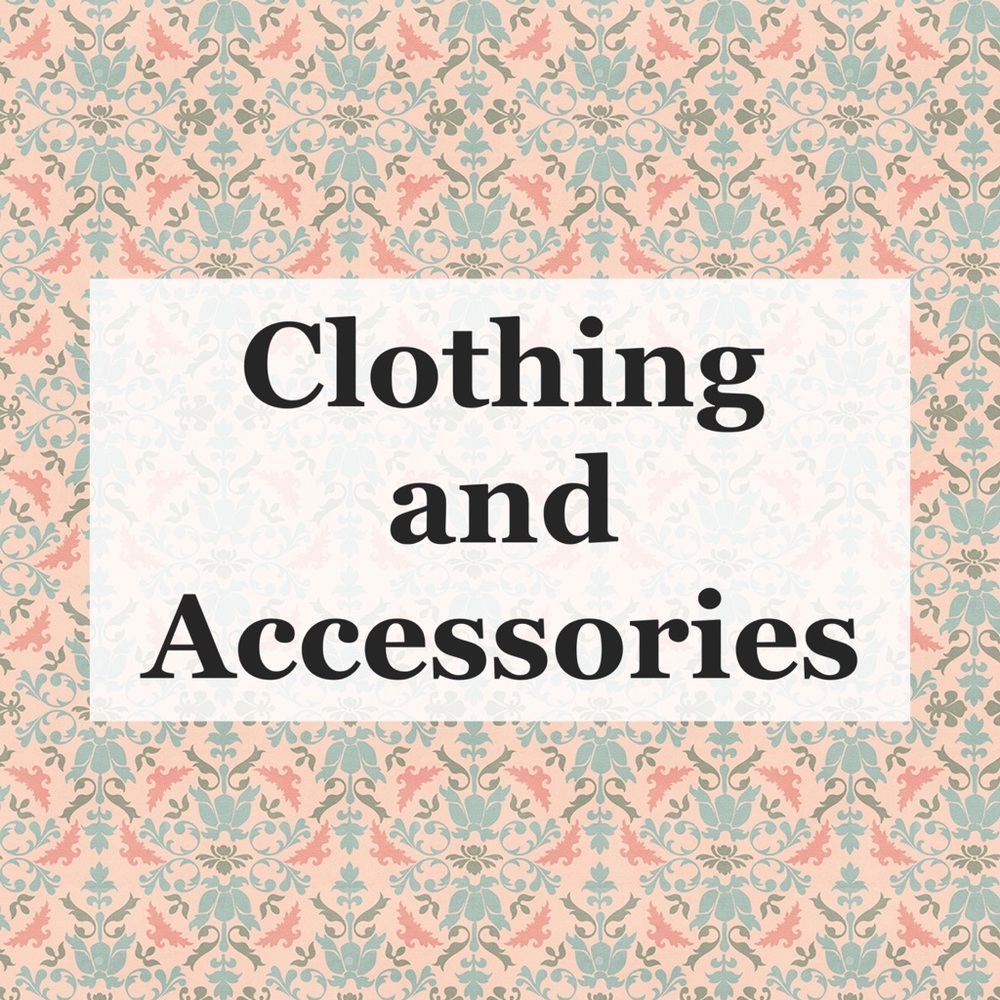 Clothes and Accessories